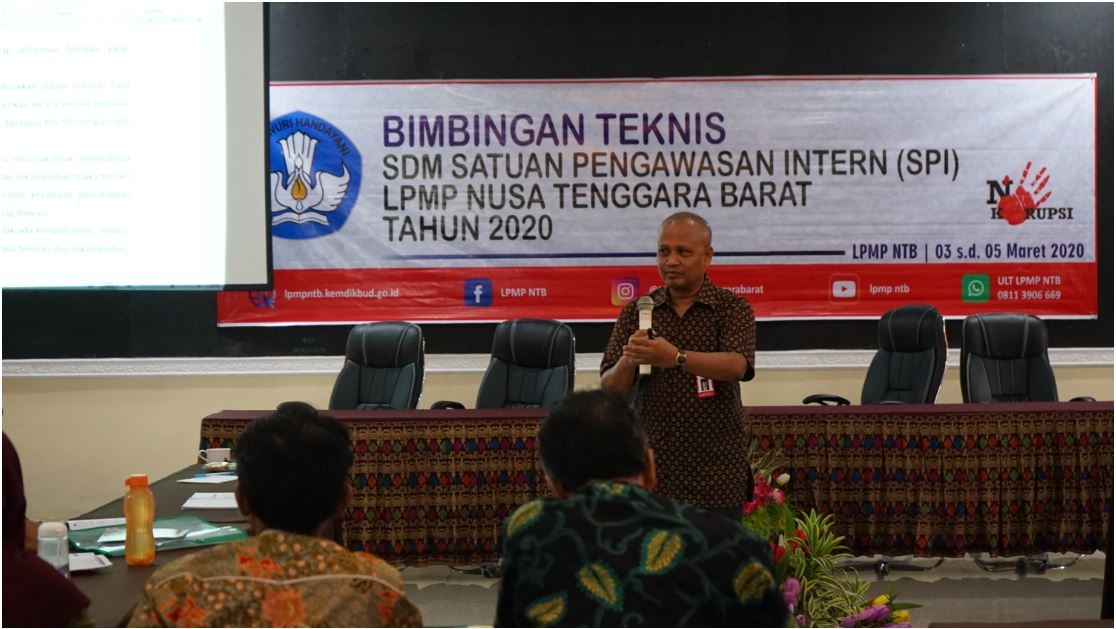 BIMBINGAN TEKNIS PENGUATAN KOMPETENSI SUMBER DAYA MANUSIA SATUAN PENGAWASAN INTERN LPMP NTB