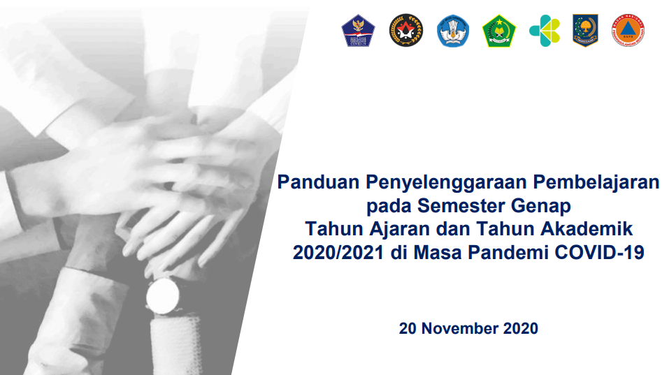 Panduan Penyelenggaraan Pembelajaran pada Semester Genap Tahun Ajaran dan Tahun Akademik 2020/2021 di Masa Pandemi COVID-19